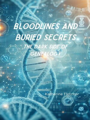 cover image of Bloodlines and Buried Secrets